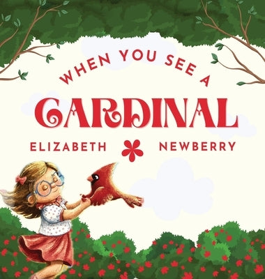 When You See a Cardinal by Newberry, Elizabeth