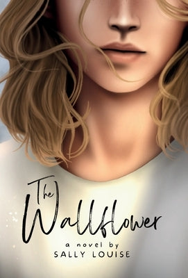 The Wallflower by Louise, Sally