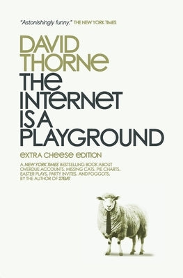 The Internet is a Playground by Thorne, David
