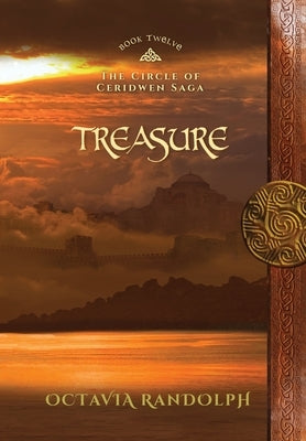 Treasure: Book Twelve of The Circle of Ceridwen Saga by Randolph, Octavia