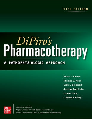 Dipiro's Pharmacotherapy: A Pathophysiologic Approach, 13th Edition by Haines, Stuart T.