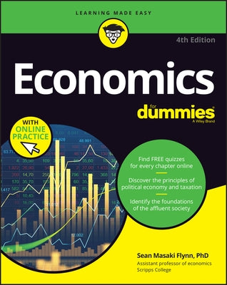 Economics for Dummies: Book + Chapter Quizzes Online by Flynn, Sean Masaki