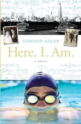 Here. I. Am. by Adler, Gordon