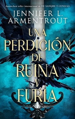 Una Perdicion de Ruina Y Furia by Armentrout, Jennifer L.