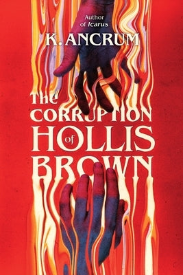 The Corruption of Hollis Brown by Ancrum, K.