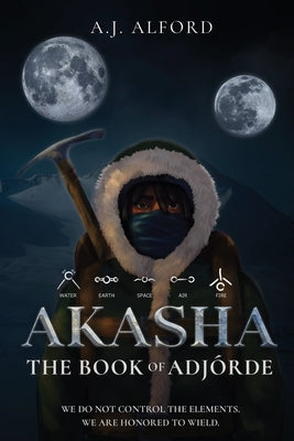 The Book of Adjorde: Akasha by Alford, A. J.