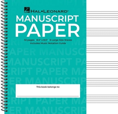 Wide Staff Wirebound Manuscript Paper Aqua Cover Spiral Music Notebook 6 Staves Per Page with Notation Guide by Hal Leonard Corp