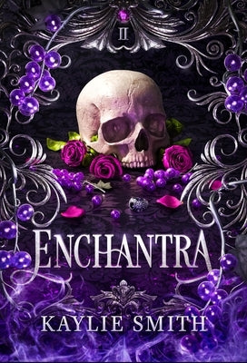 Enchantra by Smith, Kaylie