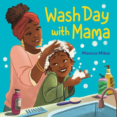 Wash Day with Mama by Mikai, Monica