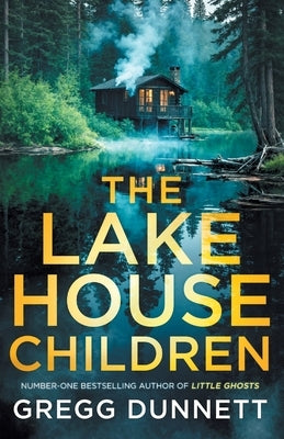 The Lake House Children by Dunnett, Gregg