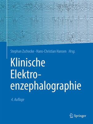 Klinische Elektroenzephalographie by Zschocke, Stephan