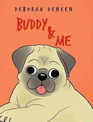 Buddy and Me by Deneen, Deborah