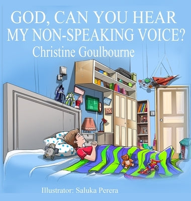 God, Can You Hear My Non-Speaking Voice by Goulbourne, Christine