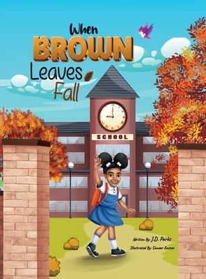 When Brown Leaves Fall by Parks, Janice