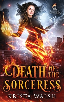 Death of the Sorceress by Walsh, Krista