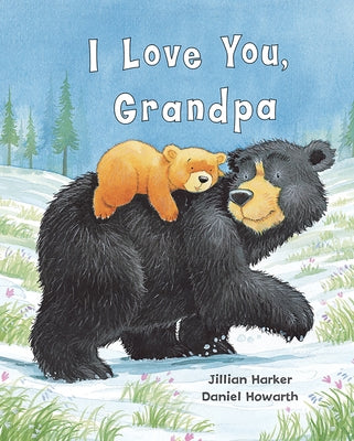 I Love You, Grandpa by Harker, Jillian