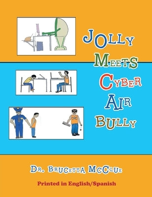 Jolly Meets Cyber Air Bully by McClue, Brucetta