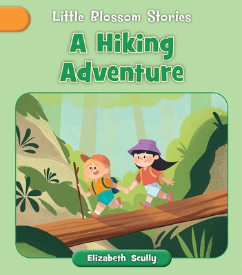 A Hiking Adventure by Scully, Elizabeth