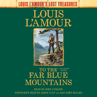 To the Far Blue Mountains (Louis l'Amour's Lost Treasures): A Sackett Novel by L'Amour, Louis