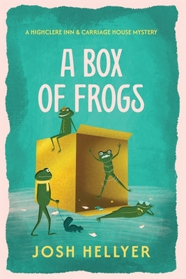 A Box of Frogs by Hellyer, Josh