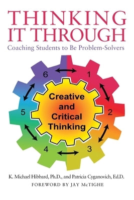 Thinking It Through: Coaching Students to Be Problem-Solvers by Hibbard, K. Michael