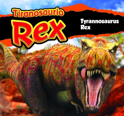 Tiranosaurio Rex/Tyrannosaurus Rex (Spanish) by Carr, Aaron