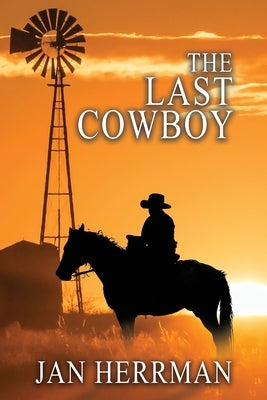 The Last Cowboy by Herrman, Jan