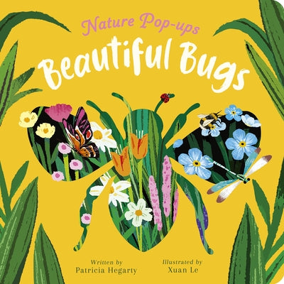 Beautiful Bugs: Nature Pop-Ups by Hegarty, Patricia