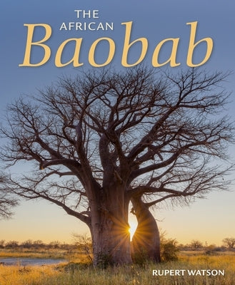 The African Baobab by Watson, Rupert