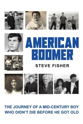 American Boomer by Fisher, Steve