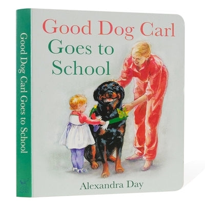 Good Dog Carl Goes to School Board Book by Day, Alexandra
