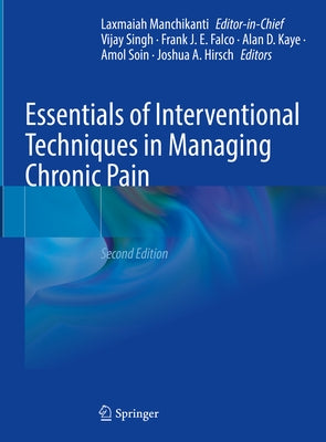 Essentials of Interventional Techniques in Managing Chronic Pain by Manchikanti, Laxmaiah