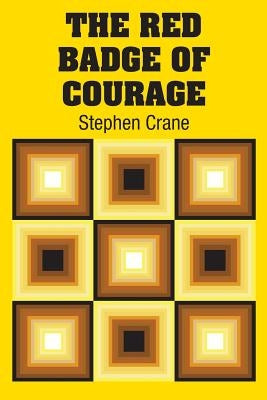 The Red Badge of Courage by Crane, Stephen