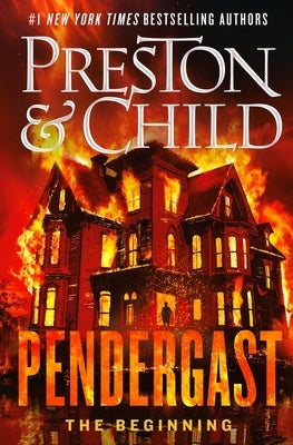 Pendergast: The Beginning by Preston, Douglas J.