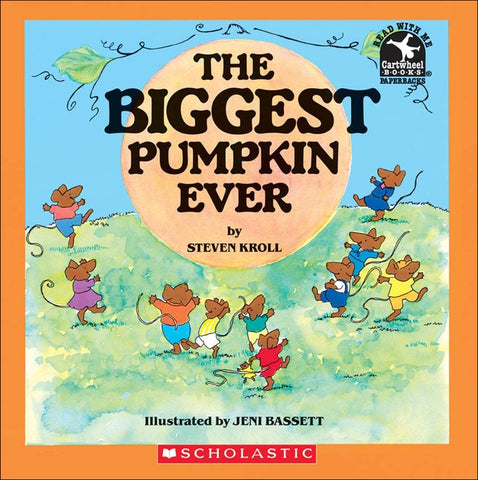 The Biggest Pumpkin Ever by Kroll, Steven