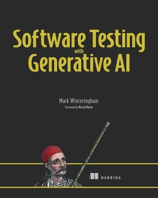 Software Testing with Generative AI by Winteringham, Mark