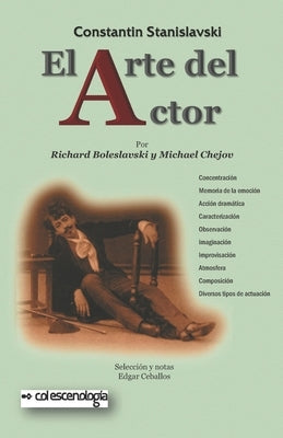 Constantin Stanislavski: El arte del actor: Principios técnicos para su formación by Boleslavski, Richard