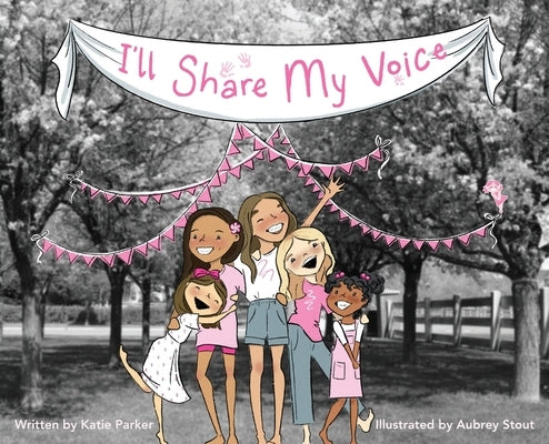 I'll Share My Voice by Parker, Katie