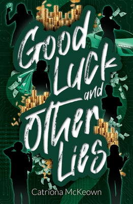 Good Luck and Other Lies by McKeown, Catriona