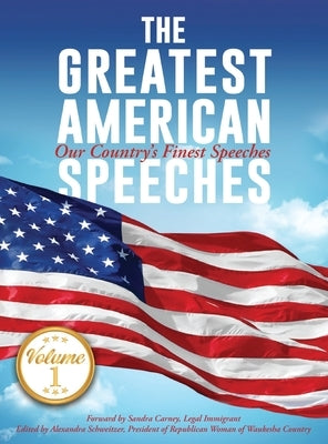 The Greatest American Speeches by Schweitzer, Ali