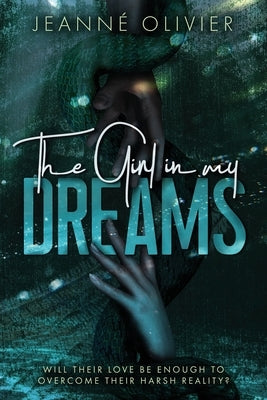 The Girl in my Dreams: Captivating and emotional romantic suspense with a thrilling TWIST. by Olivier, Jeanne