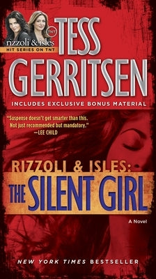 The Silent Girl (with bonus short story Freaks): A Rizzoli & Isles Novel by Gerritsen, Tess