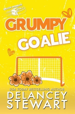 Grumpy Goalie by Stewart, Delancey