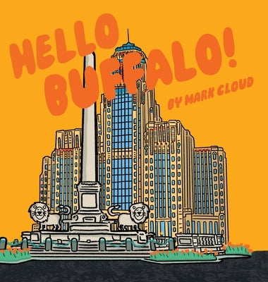 Hello Buffalo! by Cloud, Mark