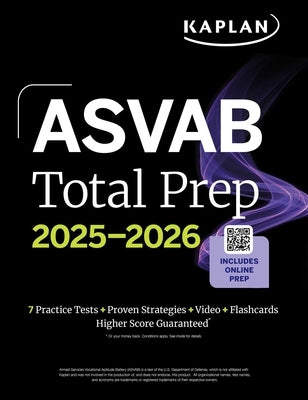 ASVAB Total Prep 2025-2026: Includes 7 Full Length Practice Tests + 2000+ Practice Questions and Flashcards + Online Access to Interactive Video Lesso by Kaplan Test Prep