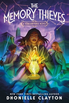 The Memory Thieves by Clayton, Dhonielle