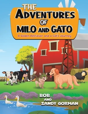 The Adventures of Milo and Gato by Bob