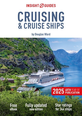 Insight Guides Cruising & Cruise Ships 2025: Cruise Guide with Free eBook by Insight Guides
