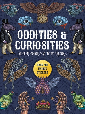 Oddities & Curiosities Sticker, Color & Activity Book: Over 200 Unique Stickers by Editors of Chartwell Books