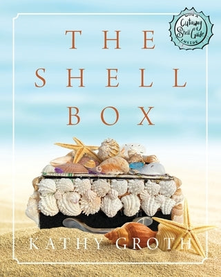 The Shell Box by Groth, Kathy